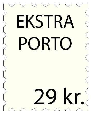 Ekstra porto. 0 kr. + porto - 29kr. - Design nr. 